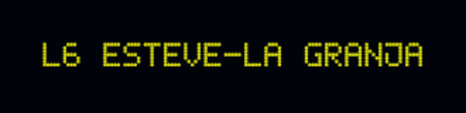 Linea 6 Esteve - La Granja